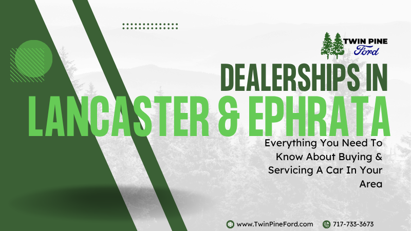 Dealerships Near Lancaster and Ephrata